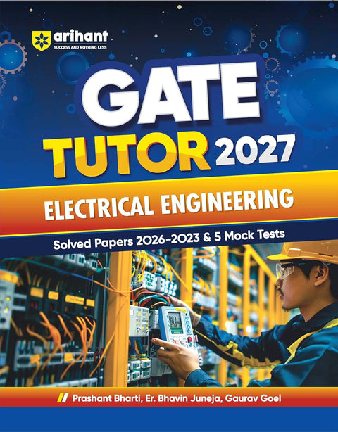 Arihant GATE Electrical Engineering Solved Papers 2026-2023 | Chapterwise & Yearwise PYQs & 5 mock test | Detailed Explanations | GATE Tutor 2027 ECE by Ankit Goel & Alka Singh