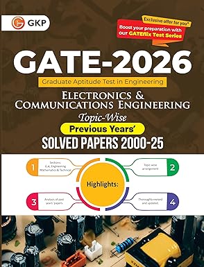 GKP GATE 2026 Electronics & Communication Engineering | Topic wise Solved Papers (2000-2025) | 26 Years’ PYQs for Concept Clarity & Exam Success | General Aptitude, Engineering Maths & Technical Section