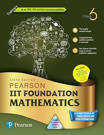 Pearson IIT Foundation'24 Mathematics Class 6, As Per CBSE, ICSE . For JEE | NEET | NSTE | Olympiad|Free access to elibrary, vidoes & Myinsights Self Preparation - 6th Edition