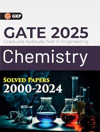 GKP GATE 2025 : Chemistry - Solved Papers 2000-2024