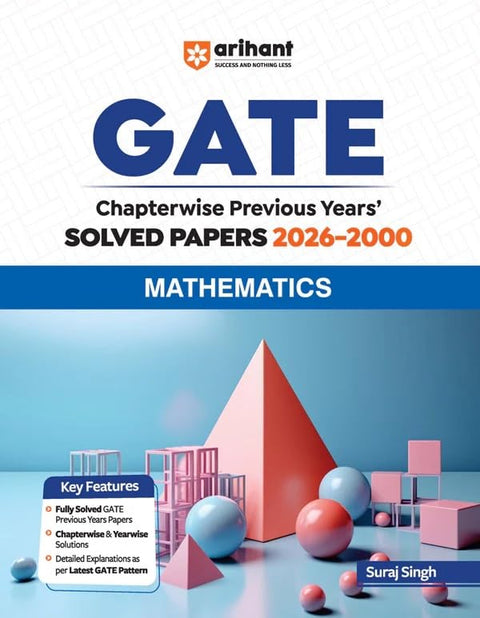 Arihant GATE Mathematics Chapterwise Solved Papers 2026–2000 |Chapterwise & Yearwise Detailed Explanations as per GATE Pattern