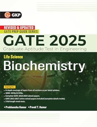 GKP GATE 2025 : Life science - Biochemistry - Guide(Includes Solved papers of 2018-2024)