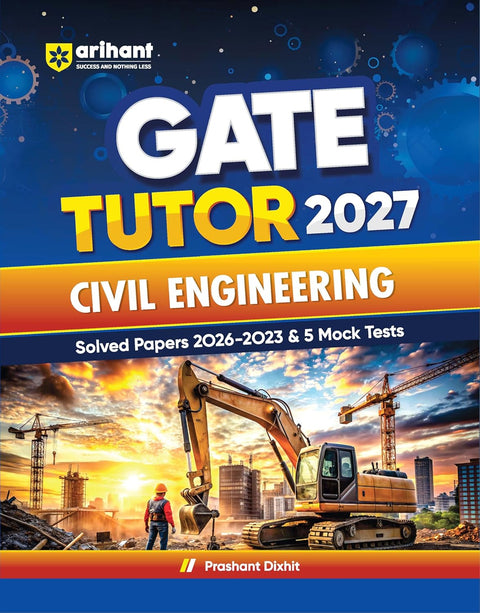 Arihant GATE Civil Engineering Solved Papers 2026-2023 | Chapterwise & Yearwise PYQs & 5 mock test | Detailed Explanations | GATE Tutor 2027 ECE by Ankit Goel & Alka Singh