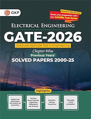 GKP GATE 2026 ELECTRICAL ENGINEERING, CHAPTER WISE SLOVED PAPERS (2000-2025) & GATE PAPERS FROM 2000 TO 2024