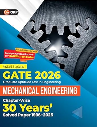 GKP GATE 2026 : Mechanical Engineering - 30 Years' Chapter-wise Solved Papers (1996-2025)