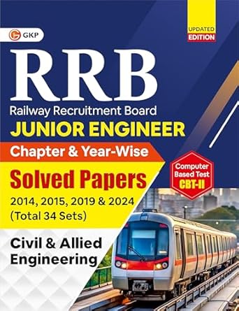 GKP RRB JE 2025–26 Junior Engineer CBT-II | Civil & Allied Engineering | Chapter-wise & Year-wise Solved Papers (2014, 2015, 2019) | 34 Practice Sets