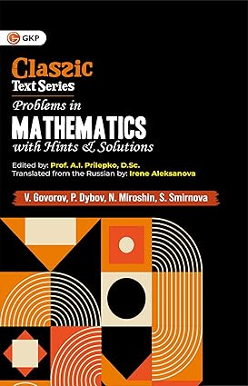 GKP Problems in Mathematics | Comprehensive Practice Book with Solved Examples for JEE Main, Advanced & CUET UG 2025–26