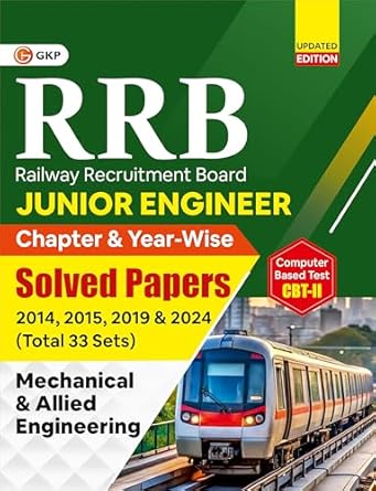 GKP RRB JE 2025-26 : Junior Engineer CBT II – Mechanical & Allied Engineering | Chapter-Wise & Year-Wise Solved Papers (2014, 2015, 2019 & 2024) | 33 Sets