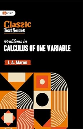 GKP Problems in Calculus of One Variable | Comprehensive Practice Book for JEE, CUET & Engineering Entrance Exams Paperback – 26 September 2025