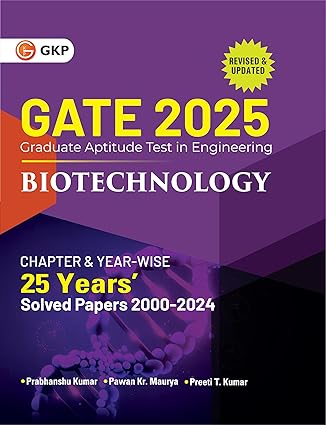 GKP GATE 2025 : Biotechnology - 25 Years Chapter-wise & Year-wise Solved Papers (2000-2024)