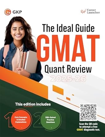 GKP GMAT 2025-26 Quant Review | Core Concepts & Detailed Explanations | 200+ Solved Practice Questions | Problem Solving & Data Sufficiency Strategies | Ideal Guide to Quant Review | Career Launcher’s Ultimate Guide
