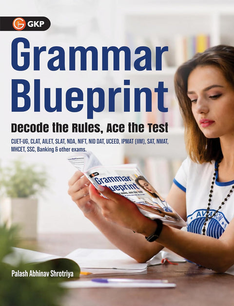 Grammar Blueprint | Master English Grammar for Competitive Exams | CUET, CLAT, NDA, SSC, Banking, SAT, IPMAT | Rules, Practice & Tips