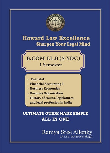Howard Law Excellence LLB 2026 1st Year 1st Semester Guide : All in One For B.COM LL.B [5-YDC] I SEMESTER