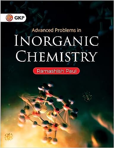 Advanced Problems in Inorganic Chemistry