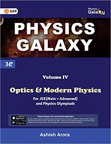 Physics Galaxy : Vol. IV Optics & Modern Physics (3rd edition) by Ashish Arora