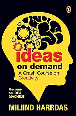 Ideas on Demand: A crash course on creativity. Bust creativity blocks, 10x your ideas, and become an idea machine.