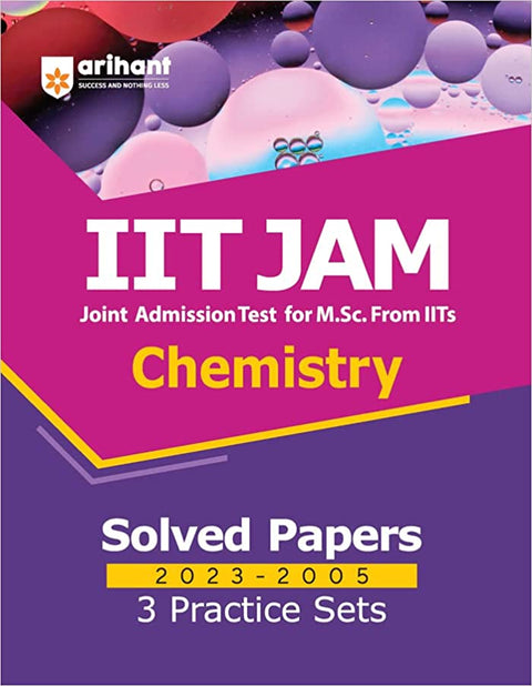 IIT JAM Chemistry Solved Papers (2023-2005) and 3 Practice Sets