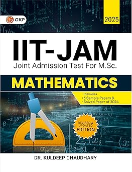 GKP IIT JAM 2025 (Joint Admission Test for M.Sc.): Mathematics by Kuldeep Chaudhary (Includes 3 Sample Papers & Solved Paper of 2024)