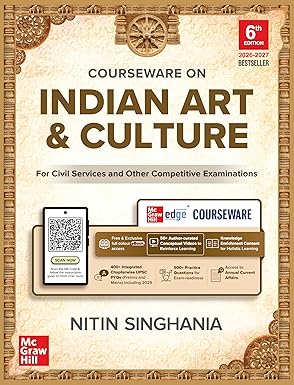 Indian Art and Culture Courseware (English), 6e by Nitin Singhania (IAS) for UPSC CSE 2026 | 400+ Solved Previous Years’ Questions (2013–2025) | 500+ CBT-based Practice Questions | 50+ Author Videos