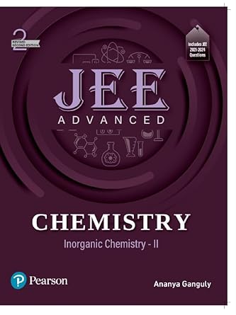 JEE Advanced Chemistry | Inorganic Chemistry - II | Includes JEE 2021-2024 Questions | Revised Second Edition | - Pearson