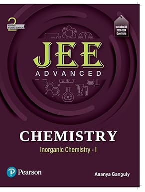 JEE Advanced Chemistry | Inorganic Chemistry - I | Includes JEE 2021-2024 Questions | Revised Second Edition | - Pearson