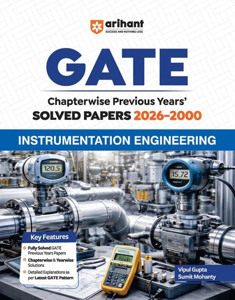 Arihant GATE Instrumentation Engineering Chapterwise Solved Papers 2026–2000 |Chapterwise & Yearwise Detailed Explanations as per GATE Pattern