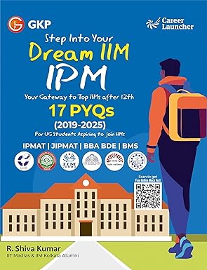GKP IPM 2026 : Previous years' 17 PYQs| Solved Papers 2019-2025| 3 Sample Papers (IPMAT, JIPMAT, BBA DBE & BMS)