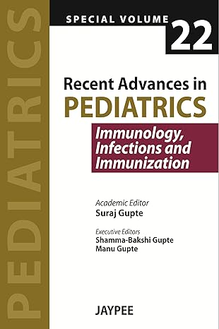 Recent Advances in Pediatrics: Immunology, Infections and Immunization
