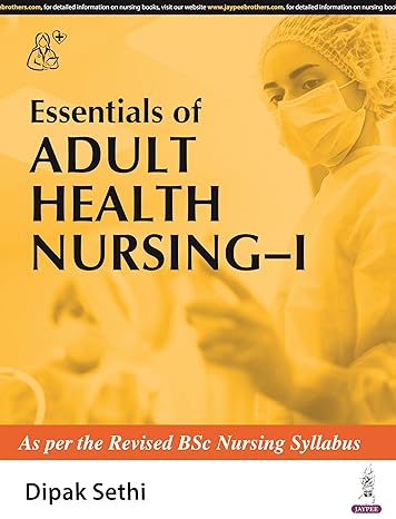 Essentials of Adult Health Nursing- I