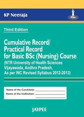 Cumulative Record /Practical Record for Basic BSc (Nursing) Course (NTR Univ. of Health Sci. Vijayawada, AP 2012-2013