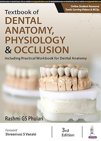 Textbook of Dental Anatomy, Physiology & Occlusion: Including Practical Workbook for Dental Anatomy