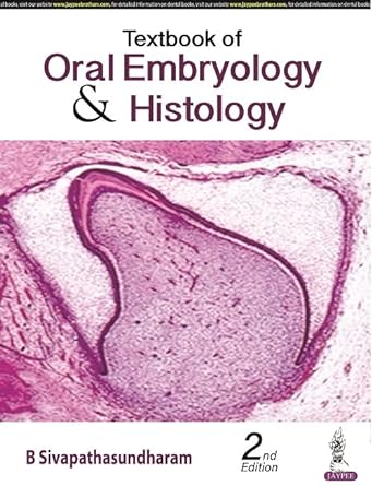 Textbook of Oral Embryology & Histology