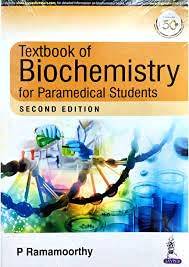 TEXTBOOK OF BIOCHEMISTRY FOR PARAMEDICAL STUDENTS