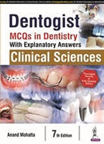 Dentogist MCQs in Dentistry with Explanatory Answers: Clinical Sciences