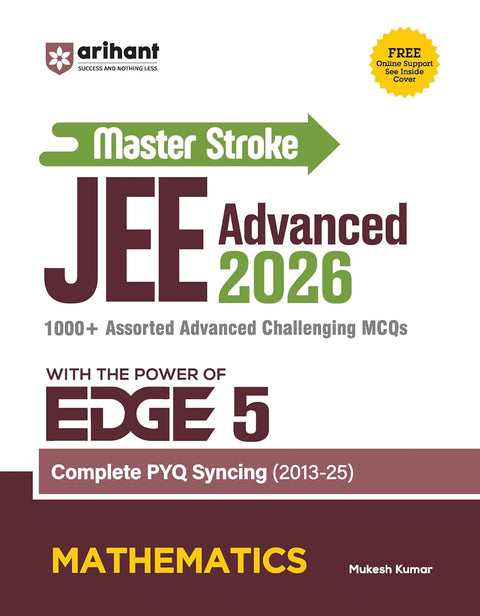 Arihant Master Stroke JEE Advanced PYQ 2026 Mathematics | EDGE 5 Series | PYQ Book with 1000+ Advanced MCQs & Solutions | Complete PYQ Sync ... Strategy & Practice Guide | English Medium