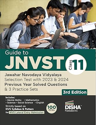 Guide to JNVST Class 11 Jawahar Navodaya Vidyalaya Selection Test with 2023 & 2024 Previous Year Solved Questions & 3 Practice Sets 3rd Edition | Lateral Entry Admission | NVS 2025 Exam