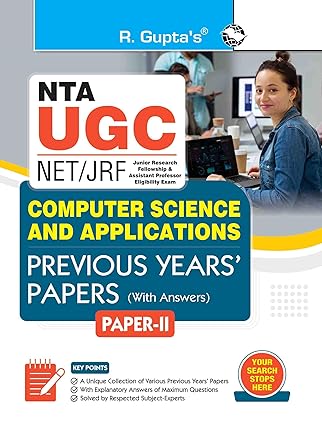 NTA-UGC-NET/JRF: Computer Science & Applications (PAPER-II) Previous Years' Papers (With Answers)