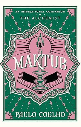 Maktub: The essential companion to global bestseller, The Alchemist