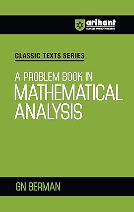 Arihant Classic Texts Series for All Engineering Entrances Aspirants | A Problem Book in Mathematical Analysis- GN Berman | For Exam Exam 2025-26