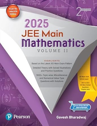 2025 - JEE Main Mathematics Vol 2 | Based on the Latest JEE Main Exam Pattern | JEE Main 2024 Solved Paper | 2021 to 2023 JEE main Solved Question Chapter-wise | 2nd Edition |