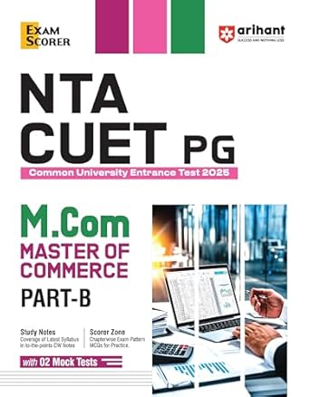 Arihant NTA CUET PG M. Com Master of Commerce Part-B | Revised edition with Study Notes, Scorer Zone, and 2 Mock Tests