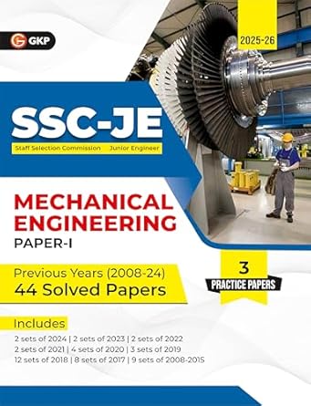 GKP SSC JE 2025 : Junior Engineers - Paper I - Mechanical Engineering - 44 Previous Years Solved Papers (2008-24)