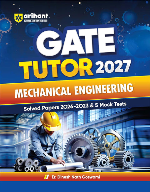 Arihant GATE Mechanical Engineering Solved Papers 2026-2023 | Chapterwise & Yearwise PYQs & 5 mock test | Detailed Explanations | GATE Tutor 2027 ECE by Ankit Goel & Alka Singh