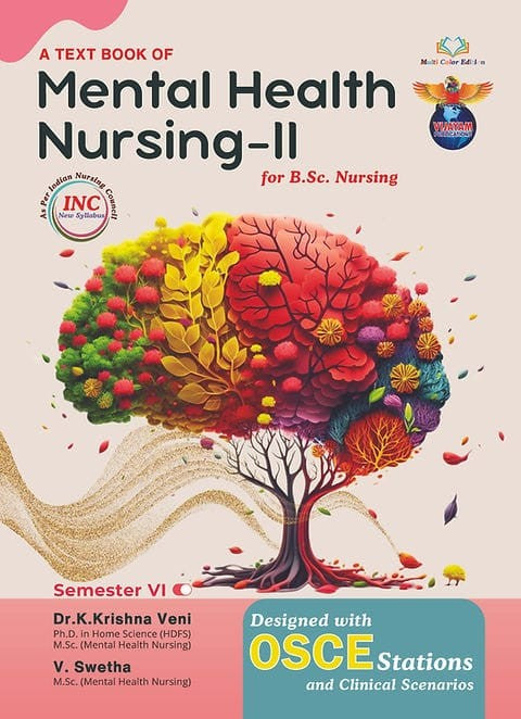 A TEXTBOOK OF MENTAL HEALTH NURSING-II FOR B.Sc NURSING SEMESTER-VI ( Dr. K.KRISHNA VENI )
