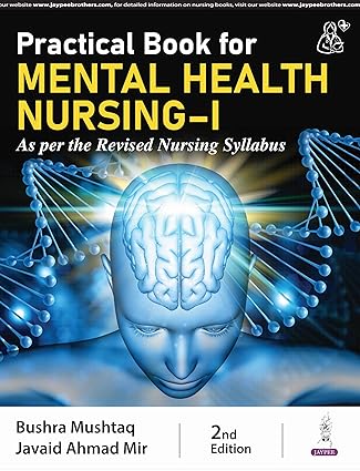 Practical Book for Mental Health Nursing-I (As per the Revised Nursing Syllabus)