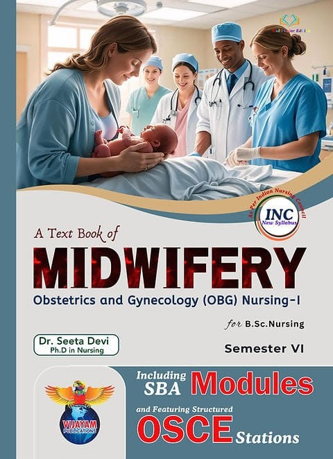 A TEXTBOOK OF MIDWIFERY, OBSTETRICS & GYNECOLOGY (OBG) NURSING-I FOR B.Sc NURSING SEMESTER-VI ( PAPERBACK, Dr. SEETA DEVI)