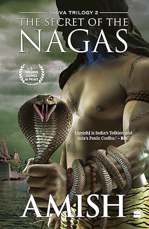 The Secret Of The Nagas (Shiva Trilogy Book 2) (The Shiva Trilogy, 2)