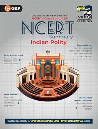 GKP UPSC NCERT 2025: Class 6-12 Indian Polity Summary for Civil Services & State PSC Exams | Complete NCERT Notes with easy to revise points, 200+ MCQs | IAS Prelims & Mains Preparation