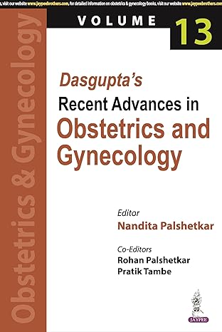 Dasgupta's Recent Advances in Obstetrics and Gynecology (Volume 13)