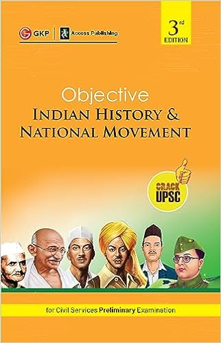 Objective Indian History & National Movement 4ed (UPSC Civil Services Preliminary Examination)